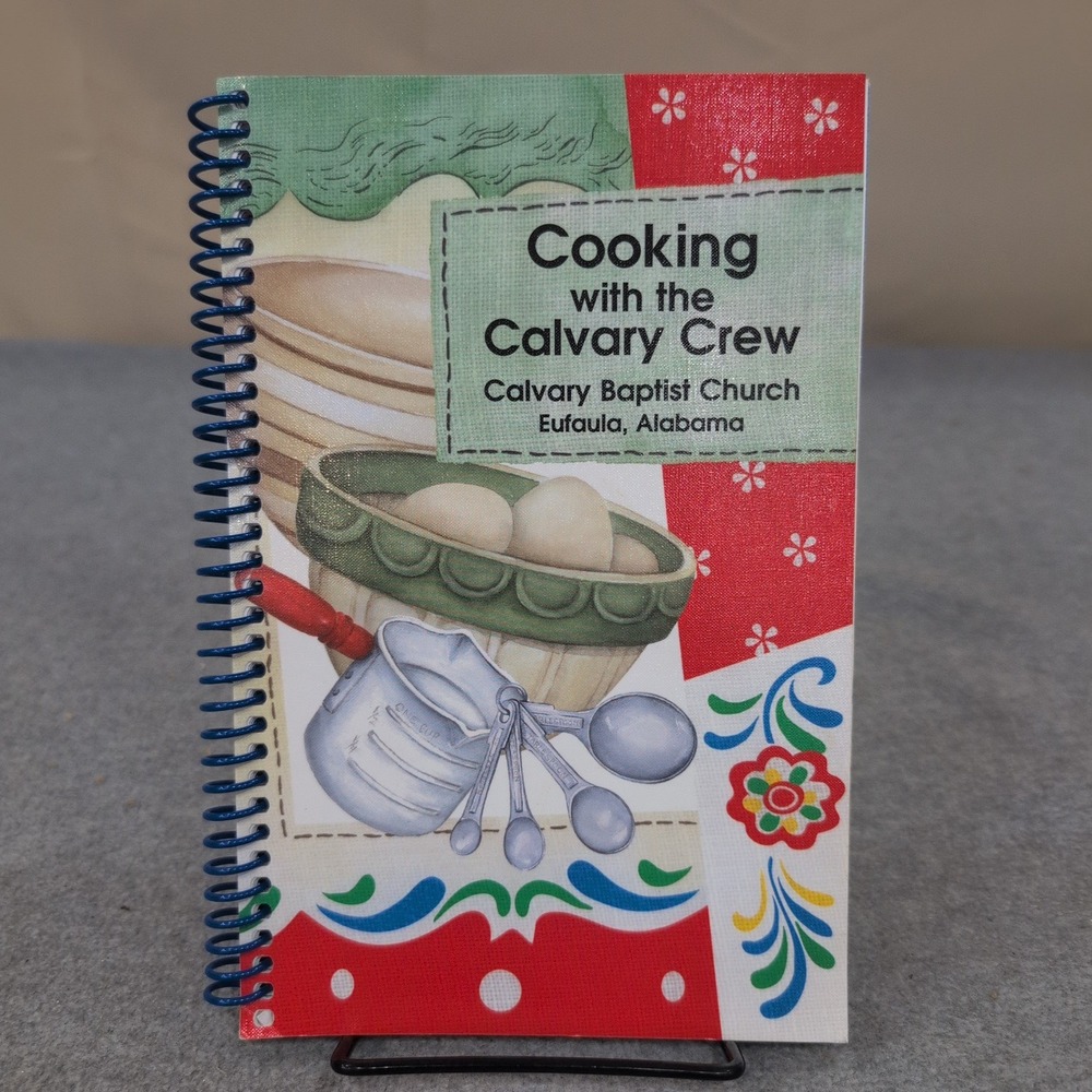 Cooking with the Calvary Crew Calvary Baptist Church Eufaula Alabama Cookbook - Picture 1 of 2
